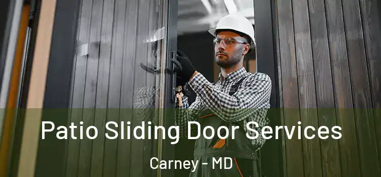 Patio Sliding Door Services Carney - MD