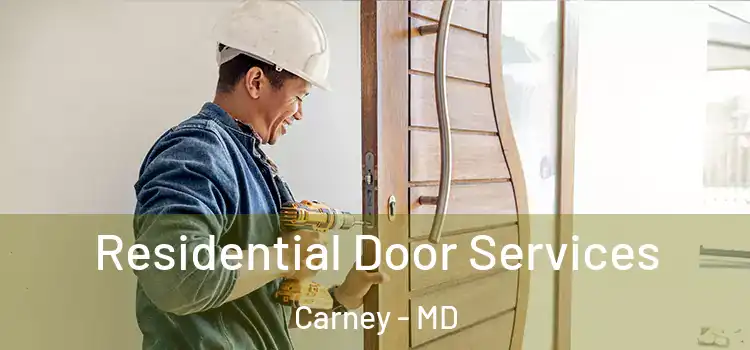 Residential Door Services Carney - MD