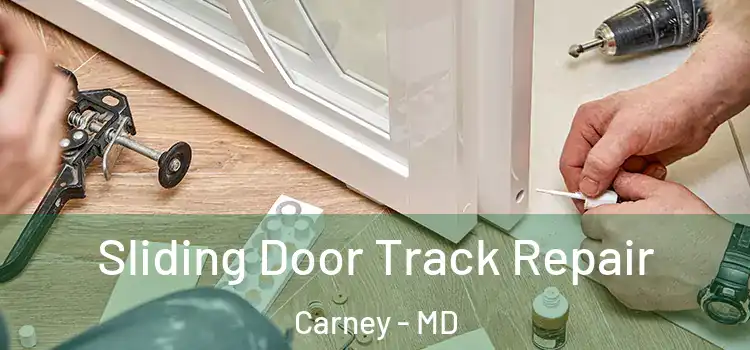Sliding Door Track Repair Carney - MD